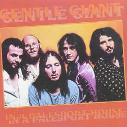 Gentle Giant : In a Palesport House